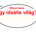 idealis vilag 2.PNG